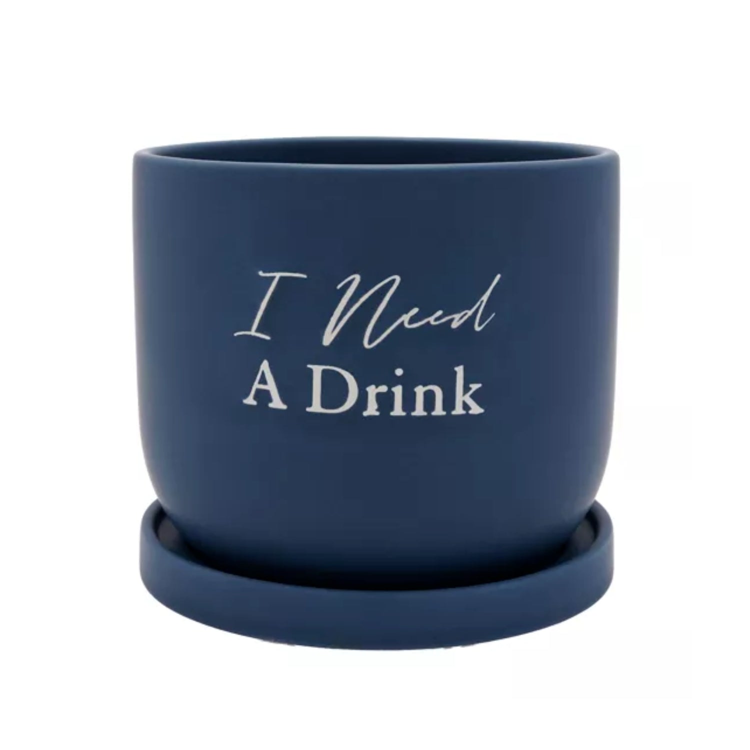 Navy Blue Ceramic Planter With Saucer - 'I Need A Drink'